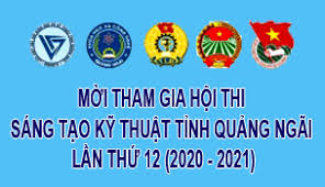 Hội thi Sáng tạo kỹ thuật tỉnh Quảng Ngãi lần thứ 12 (2020-2021) Hội thi Sáng tạo kỹ thuật tỉnh Quảng Ngãi lần thứ 12 (2020-2021)